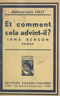 Et comment cela advint-il ? Irma Benson