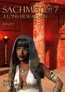 Sachmet Atons Erwachen - Band 7