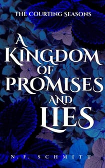 A Kingdom of Promises and Lies - The Courting Seasons, #1