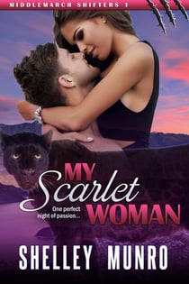 My Scarlet Woman - Middlemarch Shifters, #1