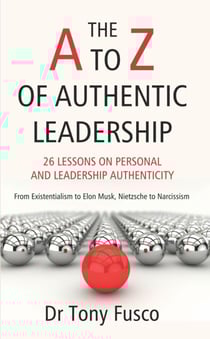 The A to Z of Authentic Leadership