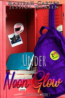Under the Neon Glow - Carver High, #5