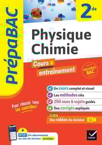 Prépabac - Physique-chimie 2de - cours, méthodes &amp; entraînement (programme de Seconde)