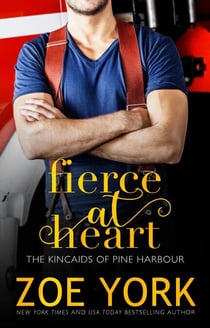 Fierce at Heart - The Kincaids of Pine Harbour, #2