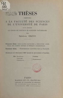 Les lianes ligneuses à structure anormale des forêts denses d'Afrique occidentale - Thèse présentée à la Faculté des sciences de l'Université de Paris pour obtenir le grade de Docteur ès sciences naturelles. Suivi de Proposition de la Faculté : Morphol...