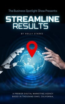 The Business Spotlight Show Presents: Streamline Results - The Business Spotlight Show Presents, #9