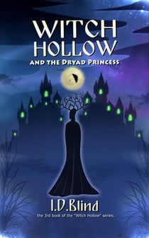 Witch Hollow and the Dryad Princess - Witch Hollow, #3