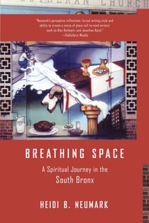 Breathing Space - A Spiritual Journey in the South Bronx