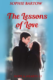 The Lessons of Love: A Small Town Second Chance Mystery Romance - Hope & Hearts from Swan Harbor, #13