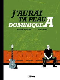 J'aurai ta peau, Dominique A.