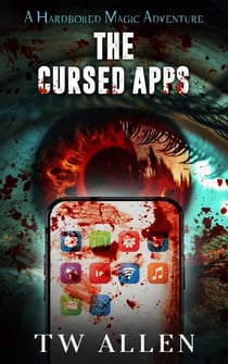 The Cursed Apps - Hardboiled Magic, #2