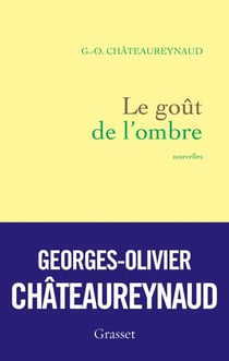 Le goût de l'ombre - nouvelles