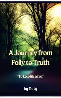 A Journey from Folly to Truth - Iron Bronze Silver, #2