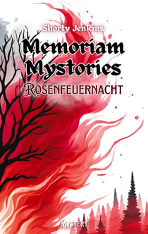 Rosenfeuernacht - Memoriam Mystories 1