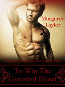 To Win The Guarded Heart - Dragons, Griffons and Centaurs, Oh My!, #4