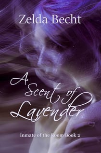 A Scent of Lavender - Inmate of the Room, #2