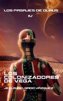 Los colonizadores de Vega - Los pasajes de Olinus, #4