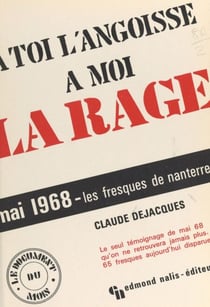 À toi l'angoisse, à moi la rage - Mai 68, les fresques de Nanterre