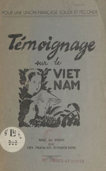 Témoignage sur le Viêt-Nam - Mise au point par des Français d'Indochine