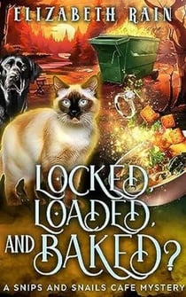 Locked, Loaded, and Baked? - Snips and Snails Cafe, #5
