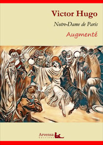 Notre-Dame de Paris (annoté et augmenté) - Nouvelle version intégrale