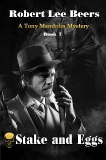 Stake and Eggs - The Tony Mandolin Mysteries, #7