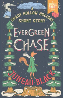 Evergreen Chase - A Shady Hollow Mystery Short