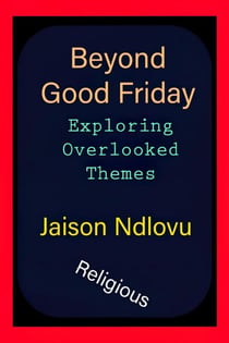 Beyond Good Friday