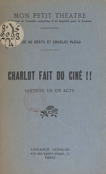Charlot fait du ciné !! - Saynète en un acte