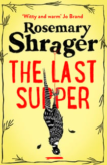 The Last Supper - The irresistible debut novel where cosy crime and cookery collide!