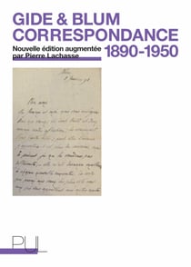 André Gide &amp; Léon Blum - Correspondance 1890-1950. Nouvelle édition augmentée