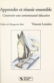 Apprendre et réussir ensemble - Construire une communauté éducative