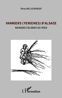 Vanniers (Yeniches) d'Alsace - Nomades blonds du Ried