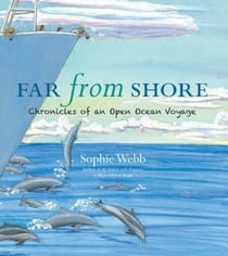 Far from Shore - Chronicles of an Open Ocean Voyage
