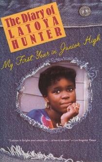 Diary of Latoya Hunter - My First Year in Junior High