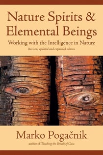 Nature Spirits &amp; Elemental Beings - Working with the Intelligence in Nature