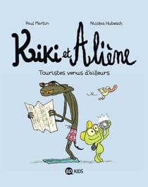 Kiki et Aliène, Tome 01 - Touristes venus d'ailleurs