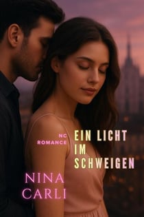 Ein Licht im Schweigen - NC Romance