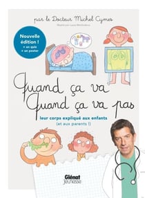 Quand ça va quand ça va pas - leur corps - Leur corps expliqué aux enfants (et aux parents)