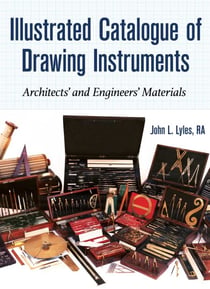 Illustrated Catalogue of Drawing Instruments - Architects and Engineers Materials