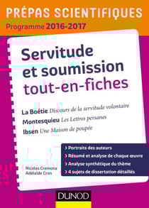 Servitude et Soumission tout-en-fiches - Prépas scientifiques 2016-2017 La Boétie-Montesquieu-Ibsen - La Boétie, Montesquieu, Ibsen
