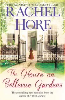 The House on Bellevue Gardens - A heartwarming and captivating story from the million-copy bestselling author of The Hidden Years