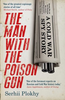 The Man with the Poison Gun - A Cold War Spy Story