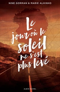 Le Jour où le soleil ne s'est plus levé - La Nuit où les étoiles se sont éteintes - tome 2