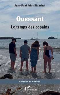 Ouessant - Le temps des copains