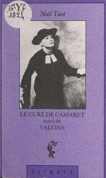 Le curé de Camaret - Suivi de Valvins