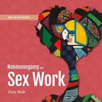 Nonmonogamy and Sex Work - A More Than Two Essentials Guide