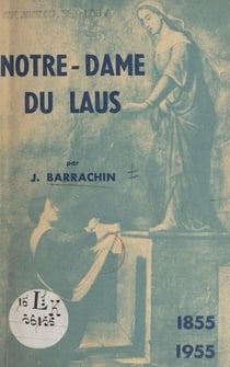 Notre-Dame du Laus, 1855-1955