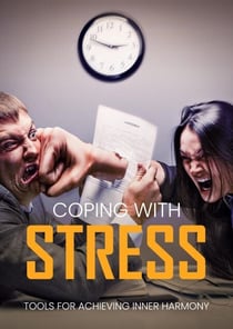 Coping with Stress: Tools for Achieving Inner Harmony