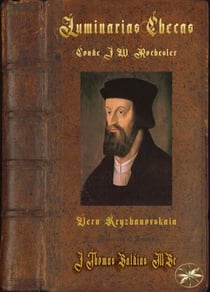 Luminarias Checas: Jan Huss - Su Jornada Existencial - Conde J.W. Rochester